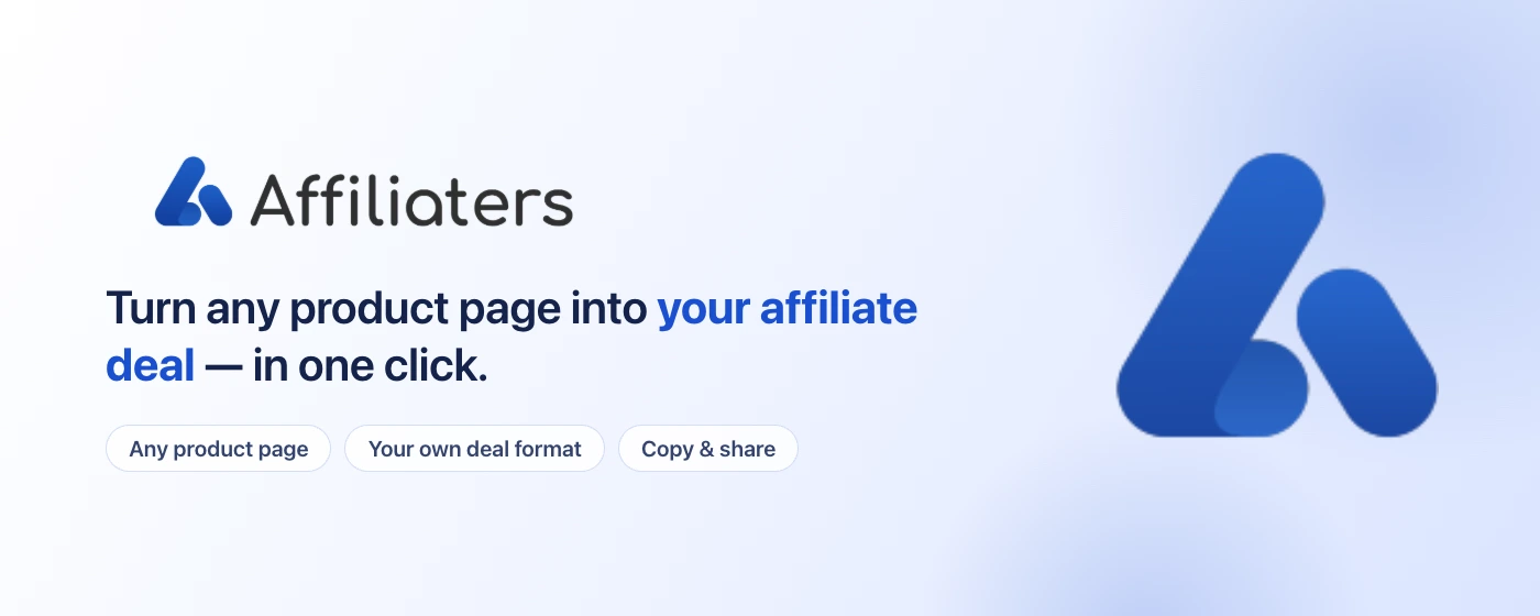 Affiliaters Deal Converter — turn any product page into your affiliate deal in one click
